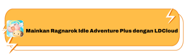 Mainkan Ragnarok Idle Adventure Plus dengan LDCloud - LDCloud