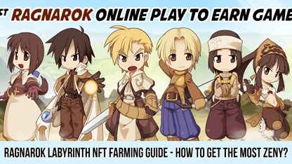 Ragnarok Labyrinth NFT Farming Guide  - How To Get The Most Zeny? 