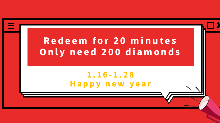[END] Redeem for 20 minutes Only need 200 diamonds