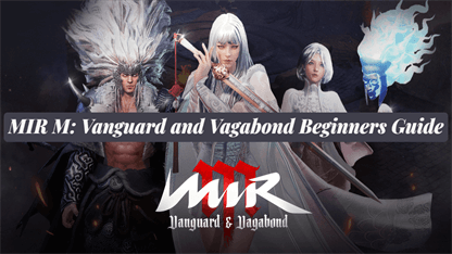MIR M: Vanguard and Vagabond Beginners Guide