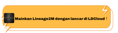 Mainkan Lineage2M dengan lancar di LDCloud
