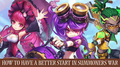 How to Have a Better Start in Summoners War