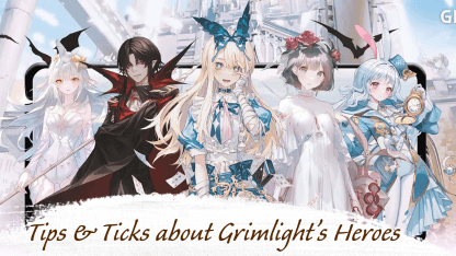 Beginner's Guide | Tips & Ticks about Grimlight's Heroes