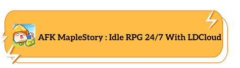 AFK MapleStory: Idle RPG 27/7 With LDCloud
