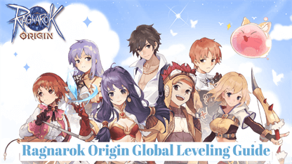 Ragnarok Origin Global Leveling Guide