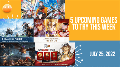 5 Upcoming Games to Try This Week - July 25, 2022