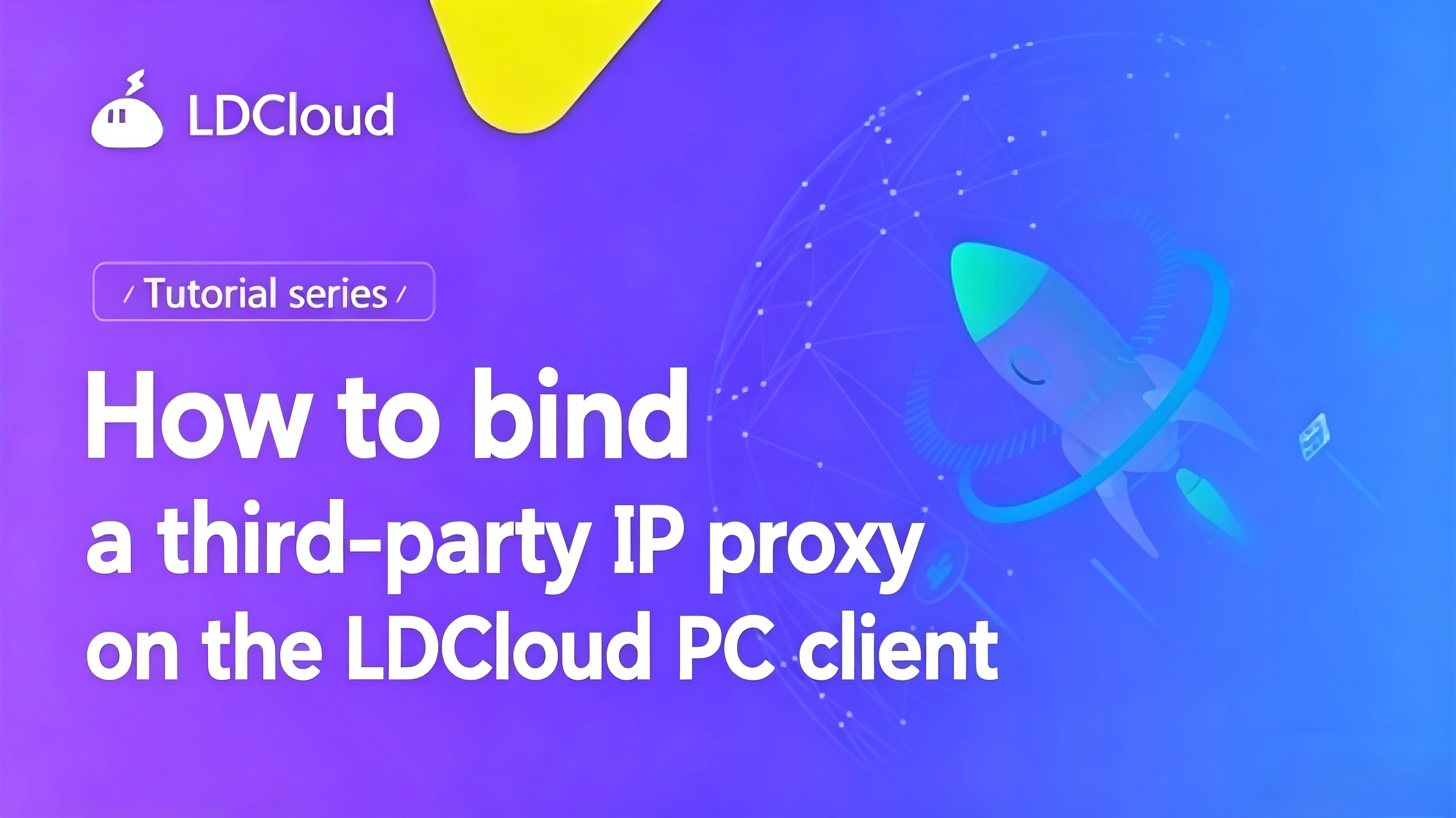 How to bind a third-party IP proxy on the LDCloud PC client