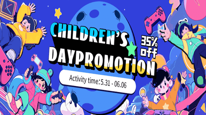 [END]Children's Day Special is Here!