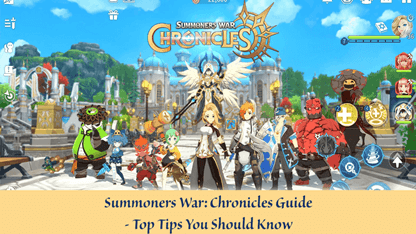 Summoners War: Chronicles Guide - Top Tips You Should Know