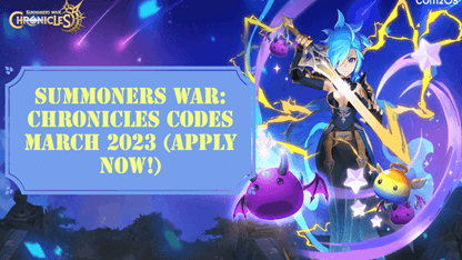 Summoners War: Chronicles Codes March 2023 (Apply Now!)