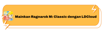 Mainkan Ragnarok M: Classic dengan LDCloud - LDCloud