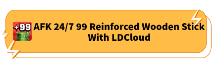 AFK 24/7 99 Reinforced Wooden Stick With LDCloud 
