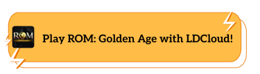 Play ROM:Golden Age with LDCloud