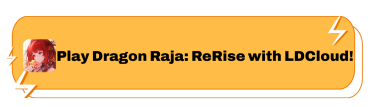 Play Dragon Raja: ReRise with LDCloud!