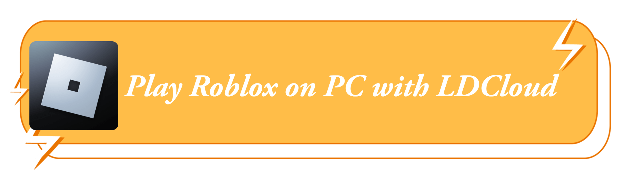 Play Roblox on PC with LDCloud
