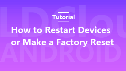 How to Restart Devices or Make a Factory Reset
