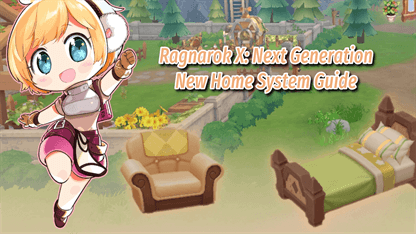 Ragnarok X: Next Generation New Home System Guide