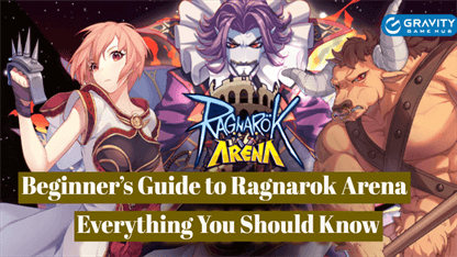 Beginner's Guide to Ragnarok Arena - Everything You Should Know 